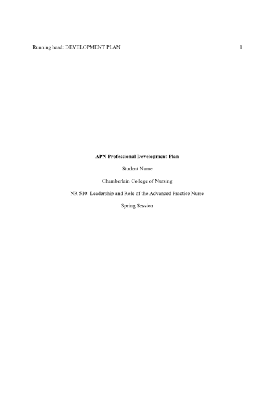 NR 510 Week 6 Assignment; APN Professional Development Plan Paper (Variant 1)