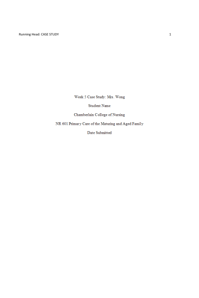 NR 601 Week 5 Case Study Assignment; Mrs. Wong-59 Year-old Female