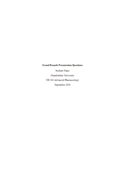 NR 565 Week 5 Grand Rounds Presentation Questions