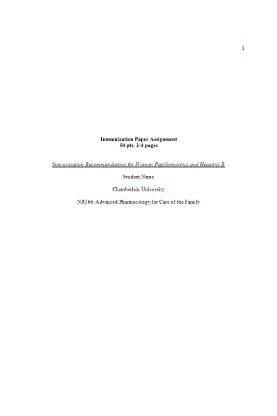 NR 566 Week 5 Assignment; Immunization - Recommendations for Human Papillomavirus and Hepatitis B