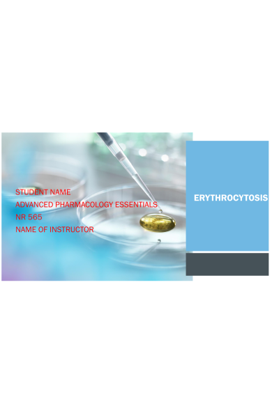 NR 565 Week 5 Grand Rounds Presentation Part 1 - Erythrocytosis