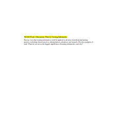 NR 360 Week 1 Discussion; What Is Nursing Informatics (See Replies)