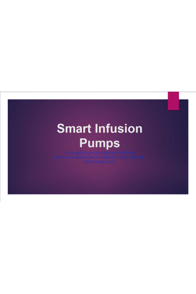 NR 360 Week 6 Assignment; RUA; Technology Presentation - Smart Infusion Pumps