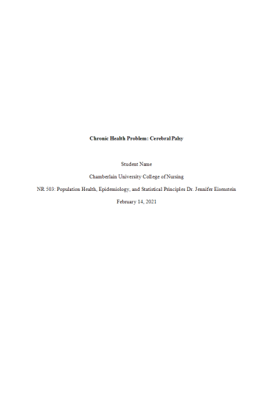 NR 503 Week 6 Assignment; Epidemiological Analysis; Chronic Health Problem - Cerebral Palsy