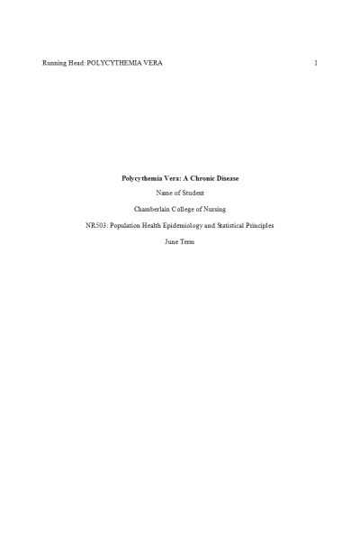 NR 503 Week 6 Assignment; Epidemiological Analysis; Chronic Health Problem - Polycythemia Vera