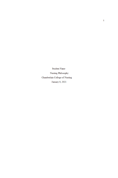 NR 501 Week 2 Assignment; My Nursing Philosophy