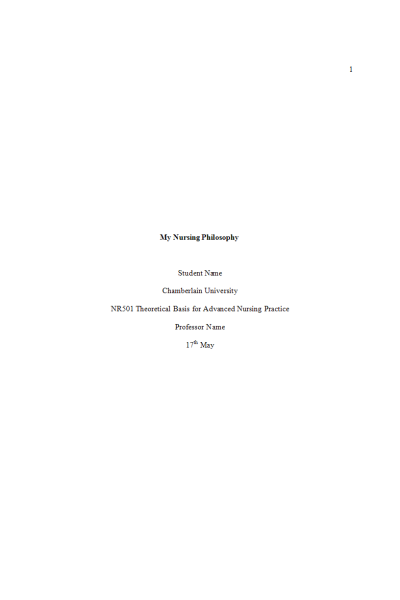 NR 501 Week 2 Assignment; My Nursing Philosophy