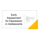 NR 500NP Week 6 Assignment: Area of Interest Power Point Presentation - Early Assessment for Depression in Adolescents