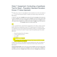 MATH 225N Week 7 Assignment; Conducting a Hypothesis Test for Mean - Population Standard Deviation Known P-Value Approach