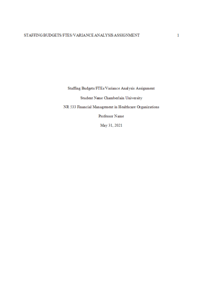 NR 533 Week 4 Assignment; Staffing Budgets-FTEs-Variance Analysis Assignment