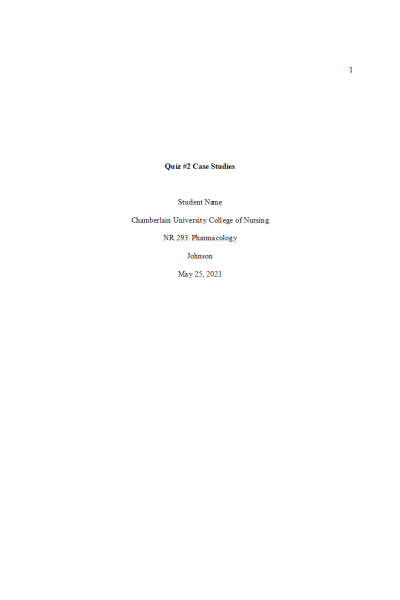 NR 293 Week 4 Quiz 2 Case Studies