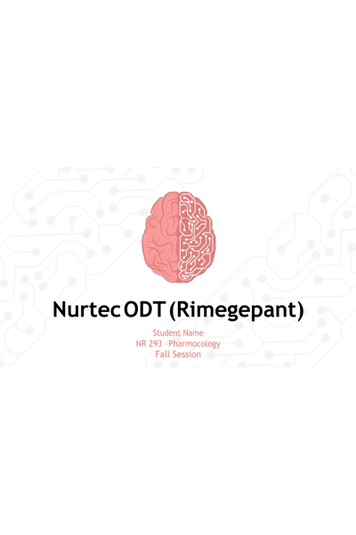 NR 293 Week 6 Assignment; RUA; Teaching Pamphlet - Nurtec (ODT)