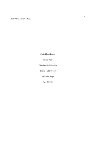 ETHC 445N Week 7 Assignment; Course Project Milestone; Final Paper - Capital Punishment