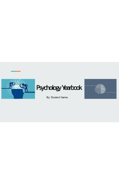 PSYC 110N Week 8 Final Project; Psychology Yearbook