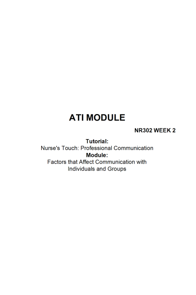 NR 302 Week 2 Assignment; Nurse Touch Professional Communication; Factors that Affect Communication with Individuals and Groups