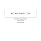 NR 449 Week 8 RUA;; EBP Group Presentation - Hospice and You: 2022