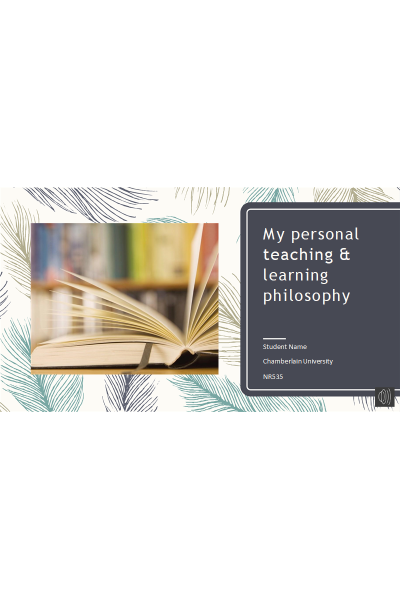 NR 535 Week 2 Assignment; Personal Philosophy of Teaching and Learning