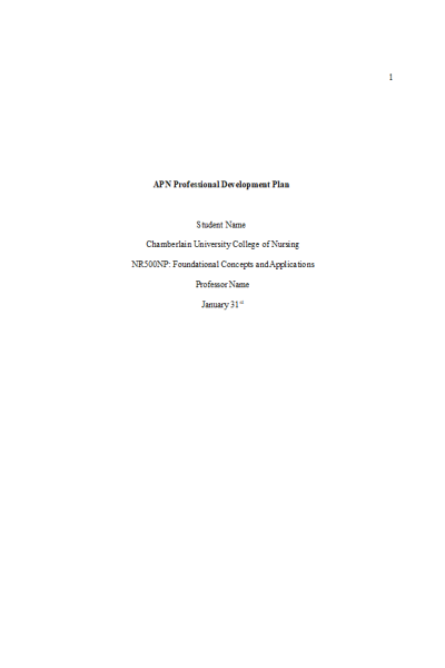 NR 500 Week 4 Assignment; Assessment - APN Professional Development Plan Paper
