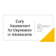 NR 500NP Week 6 Assignment: Area of Interest Power Point Presentation - Early Assessment for Depression in Adolescents