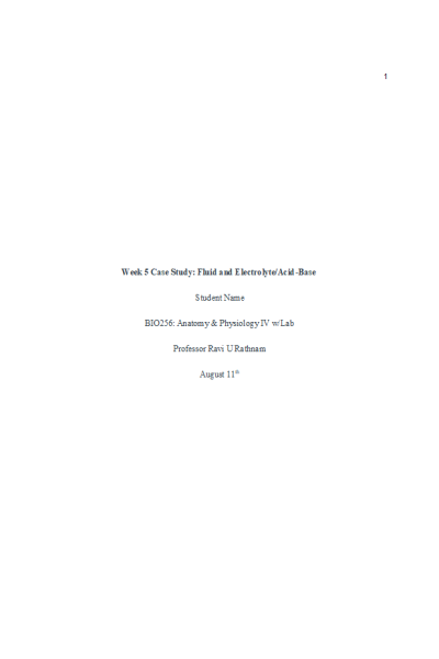BIOS 256 Week 5 Case Study; Fluid and Electrolyte, Acid-Base