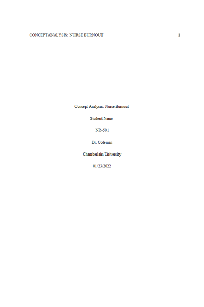 NR 501 Week 3 Assignment; Concept Analysis - Nurse Burnout