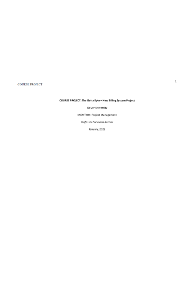 MGMT 404 Week 8 Course Project Part 4 (Sections G and Compilation of Sections A through G); The Getta Byte – New Billing System Project