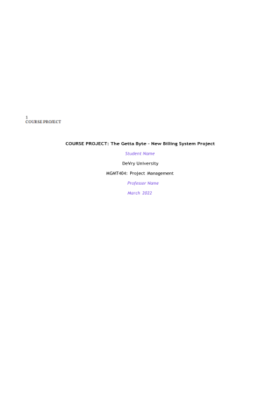 MGMT 404 Week 4 Course Project Part 2 (Includes Sections C and D); The Getta Byte – New Billing System Project