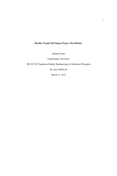 NR 503 Week 2 Assignment; Healthy People 2020 Impact Paper - Oral Health
