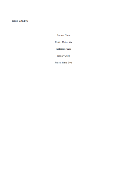 MGMT 404 Week 2 Course Project Part 1 (Includes Sections A and B); The Getta Byte – New Billing System Project