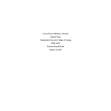 ETHC 445N Week 7 Assignment; Course Project Milestone; Final Paper - Abortion