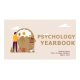 PSYC 110N Week 8 Final Project; Psychology Yearbook