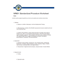 NR 601 Week 5 Assignment; Standardized Procedure Worksheet; Menopause- Hormone Replacement Therapy - Template Only