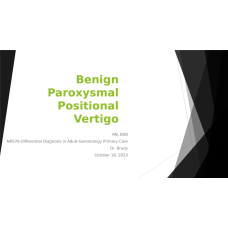 NR 576 Week 7 Assignment; Clinical Practice Guidelines: Benign Paroxysmal Positional Vertigo - Presentation, Paper Transcript, Article