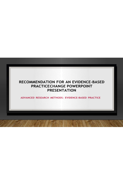 Recommendation for an Evidence-Based Practice Change Presentation