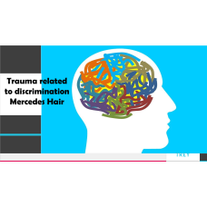 Trauma Related to Discrimination Mercedes Hair
