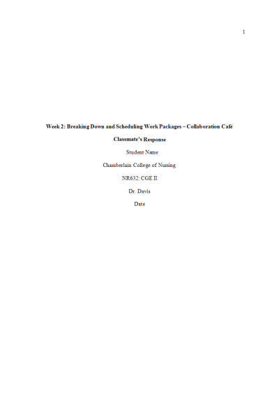 NR 632 Week 2 Collaboration Café; Breaking Down and Scheduling Work Packages
