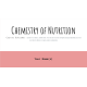 CHEM 120 Week 7 Assignment; Group Project - Chemistry of Nutrition
