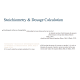CHEM 120 Week 7 Assignment; Group Project - Relating Stoichiometry & Dosage Calculation (CO 4)