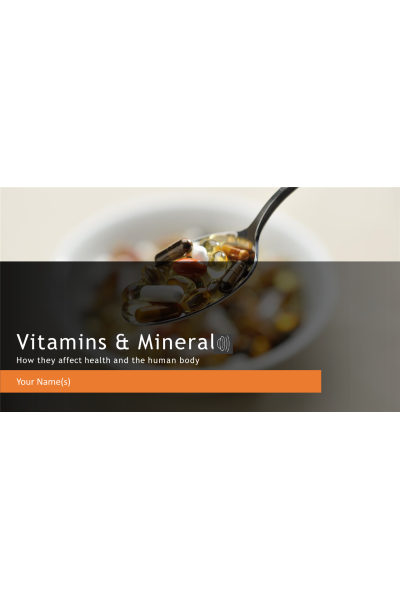 CHEM 120 Week 7 Assignment; Group Project Presentation - Vitamins & Minerlas