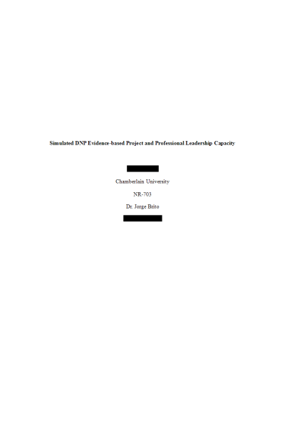NR 703 Week 7 Assignment; Simulated DNP Evidence-based Project and Professional Leadership Capacity - Part 2