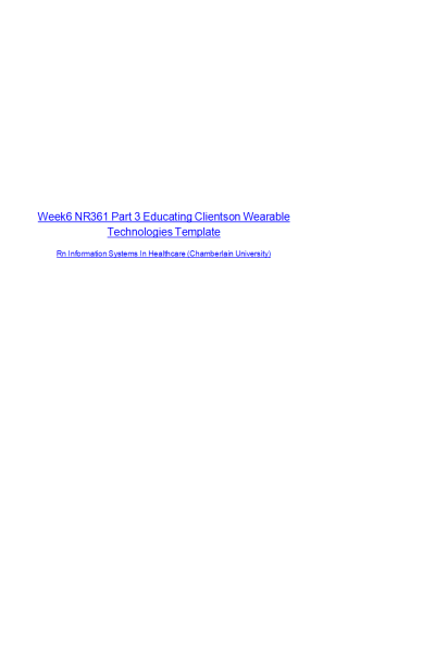 NR 361 Week 6 Assignment Part 3; Educating Clients on Wearable Technologies