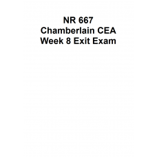 NR 667 Week 8 CEA Final Diagnostic Examination Preparation